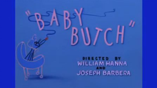 Tom and Jerry - Baby Butch