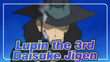 [Lupin the 3rd] This's Called Men's Fight!! / Daisuke Jigen