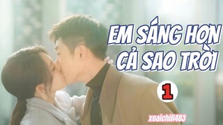 EM SÁNG HƠN CẢ SAO TRỜI - PHẦN 1 | KHƯƠNG THẬP THẤT & LƯU HẠO QUẦN | XOÀI REVIEW