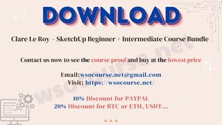 Clare Le Roy – SketchUp Beginner + Intermediate Course Bundle