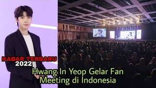 Hwang In Yeop Gelar Fan Meeting di Indonesia, Ini Jadwal dan Lokasinya