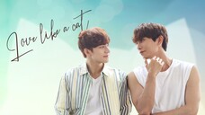 Eps 6. Love Is Like a Cat  The Series Indo Sub