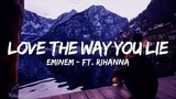 Eminem - Love The Way You Lie (lyrics)ft. Rihanna