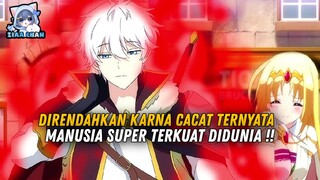 Diremehkan Karna Cacat Ternyata Esper Terkuat Didunia❗️