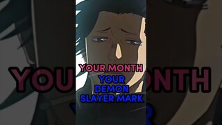 Your Month Your Demon Slayer Mark