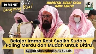 Marottal Merdu Surat Yasin Mirip Syaikh Abdurrahman As Sudais - Irama Rost Paling Indah dan Mudah