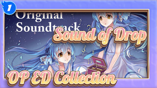 Sound of Drop|OP&ED Collection_1