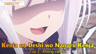 Kenja no Deshi wo Nanoru Kenja Tập 3 - Không vấn đề