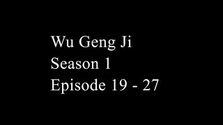 Wu Geng Ji Season 1 Episode 19 - 27 Subtitle Indonesia