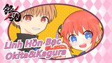 [Linh Hồn Bạc/Bản Tự Vẽ MAD] Okita&Kagura - Chuchu mộng mơ