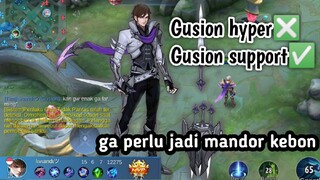 Gusion support ga perlu farming" gas aja udah bantai bantai pokoknya.!!!!