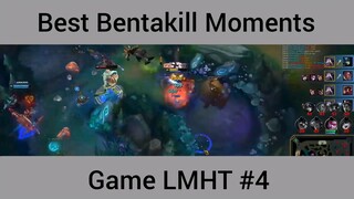 Best Bentakill Moments game LMHT phần 4