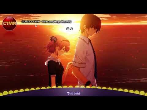ROUGH X ONAR - Wild Love - Anime Music Videos & Lyrics - [AMV] [Anime MV] Anime Romance Music Videos
