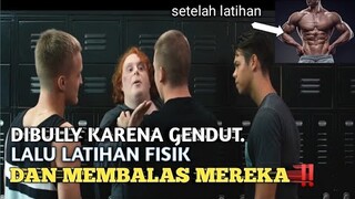 LATIHAN FISIK HANYA UNTUK MEMBALAS MEREKA YANG MENGHINANYA GENDUT - ALUR CERITA FILM BULLY 2018