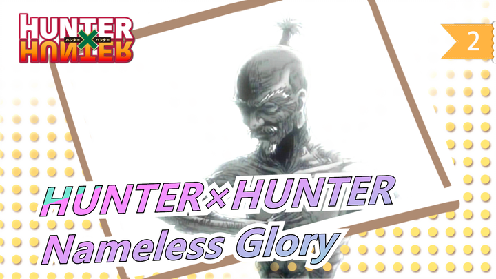 [HUNTER×HUNTER] "Nameless Glory" Remember The Crusade Team - Epic/Angst_2