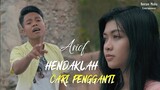 Arief - Hendaklah Cari Pengganti (Official Music Video)