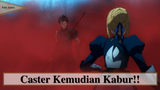 Fate/Zero || Caster Kemudian Kabur!