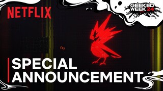 Netflix x CDPR x Cyberpunk | Special Announcement | Netflix Anime