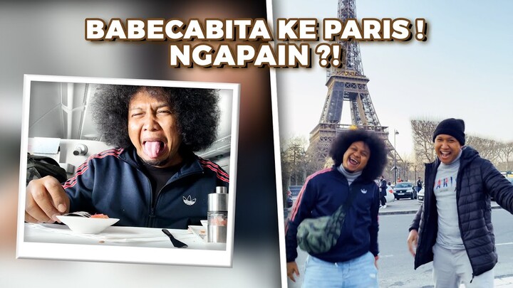 ( PART 1 ) SEMPAT HEBOH, INI DIA VLOG BABECABITA SELAMA DI PARIS | GOES TO PARIS