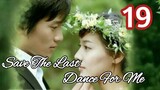 Save The Last Dance For Me Ep 19 Tagalog Dubbed
