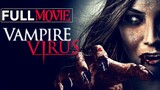 VAMPIRE VIRUS | Full Movie