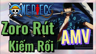 [Đảo Hải Tặc] AMV | Zoro Rút Kiếm Rồi