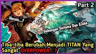 Tiba-tiba Berubah Menjadi Godzilla yang sangat-sangat Overpower part 2 ||Monster Overpower||