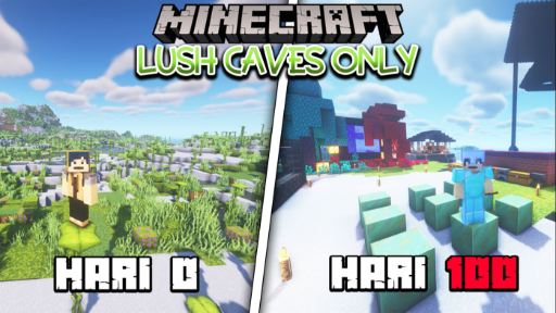 100 Hari Minecraft Survival 1.18 tapi Lush Caves Only!
