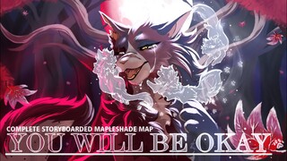 ✦ You will be okay ✦ COMPLETED MAPLESHADE MAP ✦