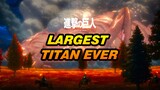 The Largest Titan to Exist | Latest from AOT