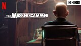 The Masked Scammer Documentary in Hindi