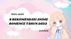 8 rekomendasi anime romence Terbaru tahun 2023!! sudah ada yang nonton? yang mana favorit mu??? 🤔🤔