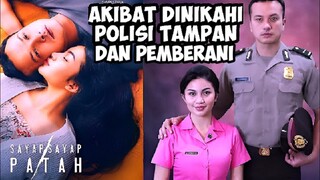 Kisah Nyata, Akibat Dinikahi Polisi Tampan & Pemberani !