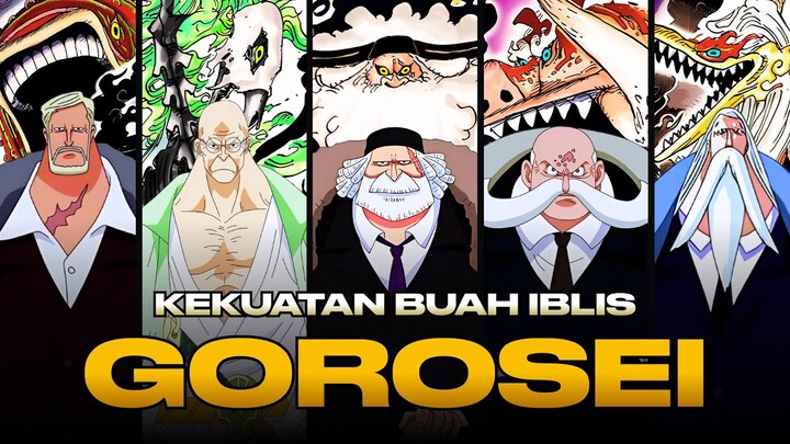 Seluruh Kekuatan Special dan Buah Iblis GOROSEI (+Garling)