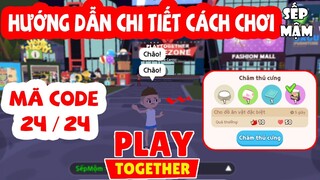 PLAY TOGETHER | HƯỚNG DẪN CƠ BẢN CÁCH CHƠI PLAY TOGETHER - CHI TIẾT CHO NGƯỜI MỚI CHƠI LẦN ĐẦU