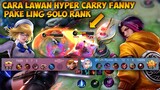 Cara Lawan Hyper Carry Fanny Pake Ling Solo Rank | Ling Gameplay - Mobile Legends