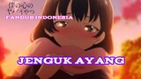 [ FANDUB INDONESIA ] JENGUK AYANG | Boku No Kokoro No Yabai Yatsu