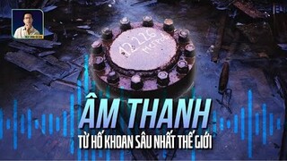 BÍ ẨN ÂM THANH ĐÁNG SỢ TỪ HỐ KHOAN SÂU NHẤT THẾ GIỚI I DISCOVERY