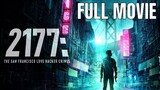 2177: The San Francisco Love Hacker Crimes (2019) |1080p | Full HD | Full Movie | WatchMovies4K
