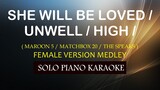 SHE WILL BE LOVED / UNWELL / HIGH ( FEMALE VERSION MEDLEY ) ( MAROON 5 / MATCHBOX 20 / THE SPEAKS )