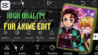 HOW TO HAVE HIGH QUALITY FOR ANIME EDIT #capcut #tutorial