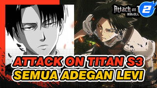 Klip Levi Ackerman - Kompilasi Lengkap | Attack on Titan Season 3_A2