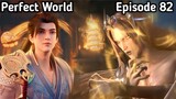 Perfect World [Wanmei Shijie] Episode 82 English Sub