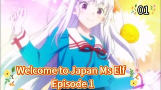 Welcome to Japan Ms Elf  Episode 1 Eng Sub