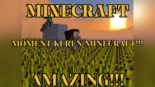 MINECRAFT - MOMENT KEREN MINECRAFT!!! KOMPILASI MINECRAFT 16