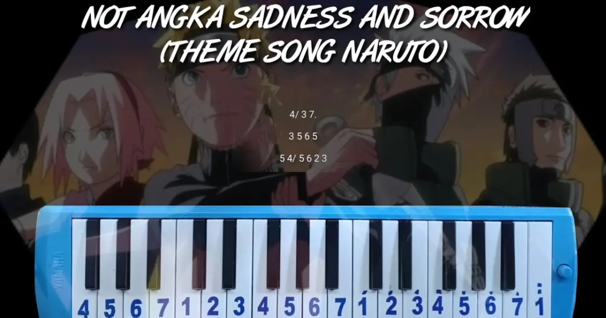 Not Pianika Sadness and Sorrow (Theme Song Naruto) - Bstation