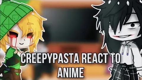 ðŸ’«||Creepypasta react to anime||ðŸ’«â€¢RUSâ€¢ENGâ€¢