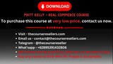 Matt Kelly – Real Commerce course