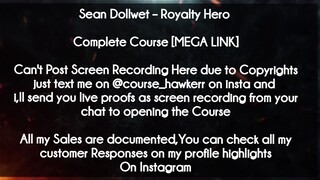 Sean Dollwet  course  - Royalty Hero download