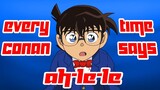 Every Time Detective Conan Says Ah-le-le